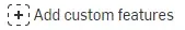 Add Custom Features